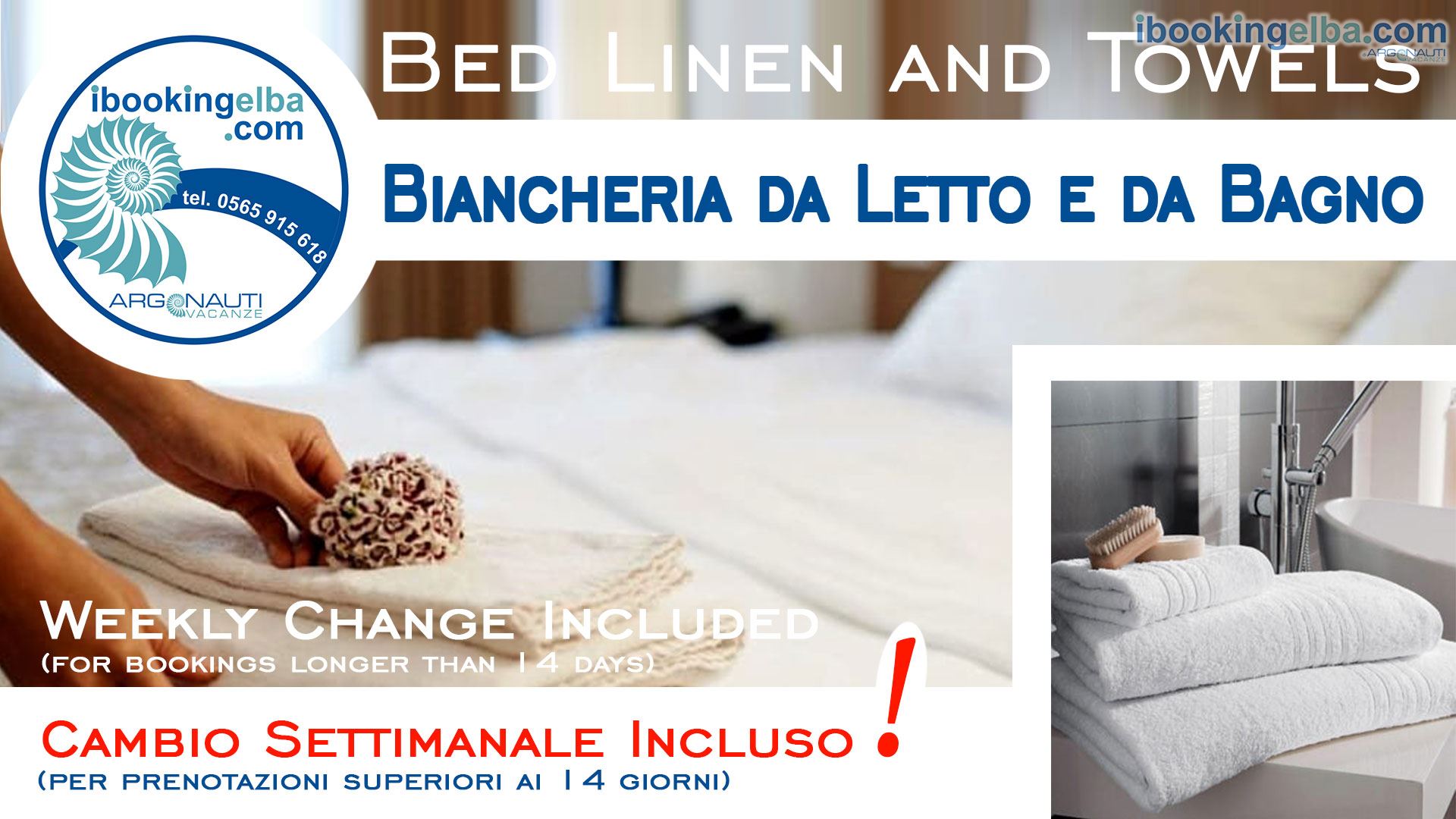 Biancheria da Letto e da Bagno - Prima Fornitura Inclusa. Cambio Settimanale Incluso per prenotazioni superiori a 14 Giorni